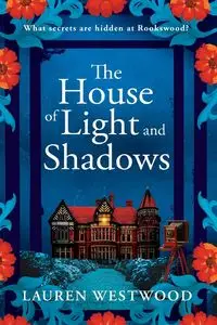 The House of Light and Shadows - Lauren Westwood