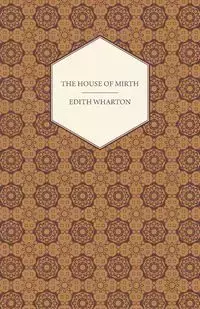 The House of Mirth - Edith Wharton