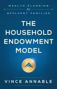 The Household Endowment Model - Vince Annable