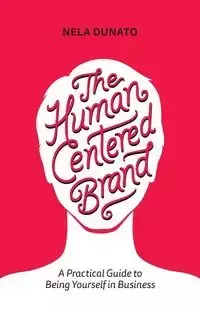 The Human Centered Brand - Dunato Nela