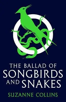 The Hunger Games. Prequel. The Ballad of Songbirds and Snakes - Suzanne Collins