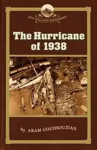 The Hurricane of 1938 - Allison Robert