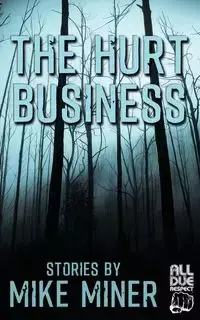 The Hurt Business - Mike Miner