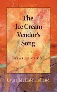 The Ice Cream Vendor's Song - Laura Holland McHale