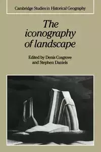 The Iconography of Landscape - Cosgrove Denis