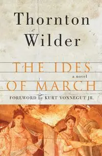 The Ides of March - Wilder Thornton