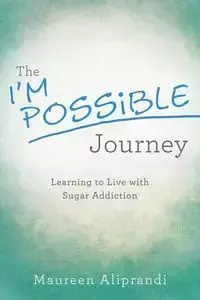 The I'm Possible Journey - Maureen Aliprandi