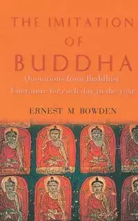 The Imitation of Buddha - Ernest Bowden M