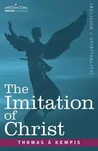 The Imitation of Christ - Thomas A. Kempis