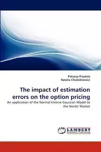 The Impact of Estimation Errors on the Option Pricing - Patrycja Przytula
