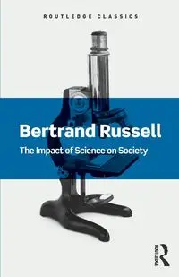 The Impact of Science on Society - Russell Bertrand