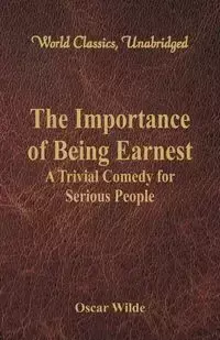 The Importance of Being Earnest - Oscar Wilde