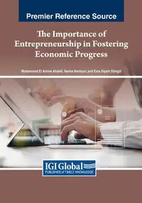 The Importance of Entrepreneurship in Fostering Economic Progress - Abdelli Mohammed El Amine