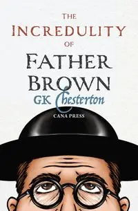 The Incredulity of Father Brown - Chesterton G.K.