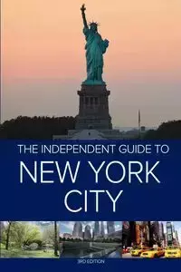 The Independent Guide to New York City - 3rd Edition - Hannah Borenstein