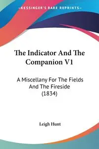 The Indicator And The Companion V1 - Leigh Hunt