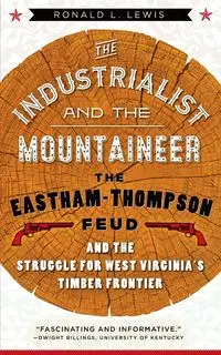 The Industrialist and the Mountaineer - Lewis Ronald L.