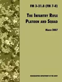 The Infantry Rifle and Platoon Squad - U.S. Department of the Army