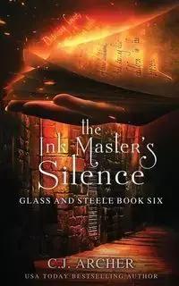 The Ink Master's Silence - Archer C.J.