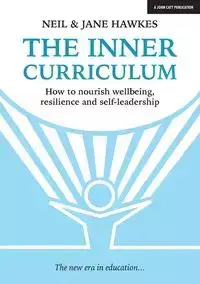 The Inner Curriculum - Neil Hawkes