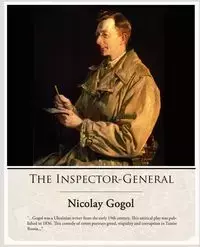 The Inspector-General - Gogol Nikolai Vasil'evich