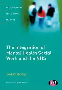 The Integration of Mental Health Social Work and the NHS - Daisy Bogg