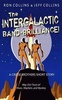 The Intergalactic Band of Brilliance! - Ron Collins