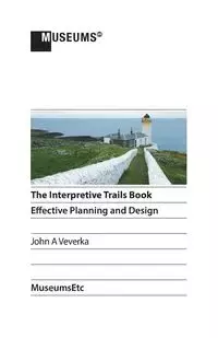 The Interpretive Trails Book - John Veverka A