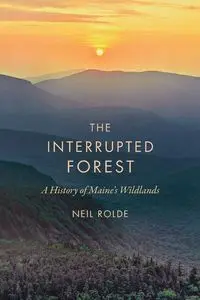 The Interrupted Forest - Neil Rolde