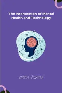 The Intersection of Mental Health and Technology - SOPHIA OHETA