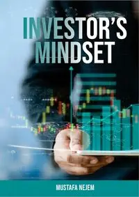 The Investors Mindset - Nejem Mustafa