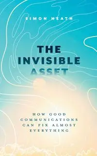 The Invisible Asset - Heath Simon