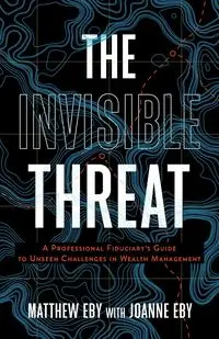 The Invisible Threat - Matthew Eby