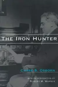 The Iron Hunter - Osborn Chase S.