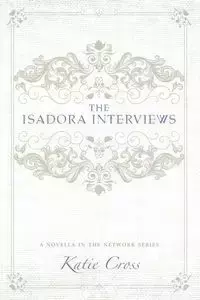 The Isadora Interviews - Katie Cross