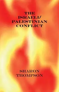 The Israeli/Palestinian Conflict - Sharon Thompson