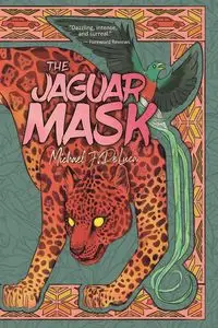 The Jaguar Mask - Michael DeLuca J