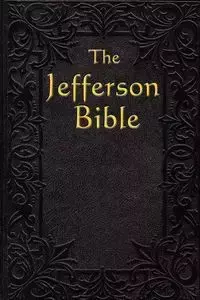 The Jefferson Bible - Jefferson Thomas