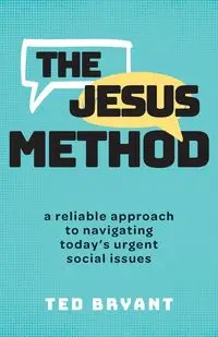 The Jesus Method - Bryant Ted