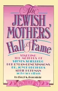 The Jewish Mothers' Hall of Fame - Fred A. Bernstein