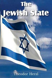 The Jewish State - Herzl Theodor