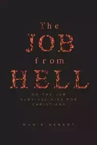 The Job from Hell - Marie Hebert