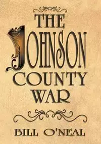 The Johnson County War - Bill O'Neal