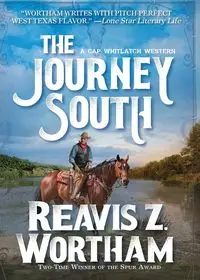 The Journey South - Wortham Reavis Z.