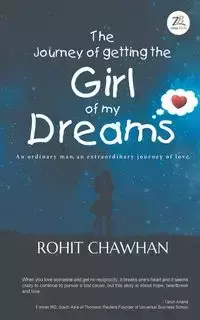 The Journey of Getting the Girl of my Dreams - Chawhan Rohit