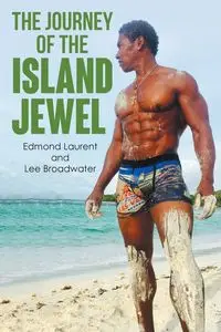 The Journey of the Island Jewel - Edmond Laurent