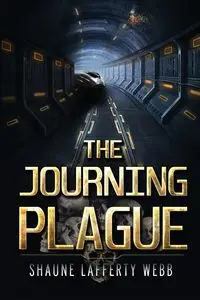 The Journing Plague - Webb Shaune Lafferty