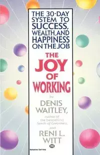 The Joy of Working - Denis Waitley