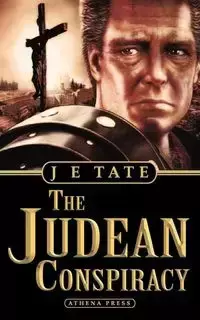 The Judean Conspiracy - Tate J. E.