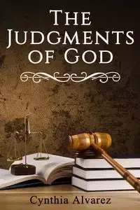 The Judgment of God - Cynthia Alvarez